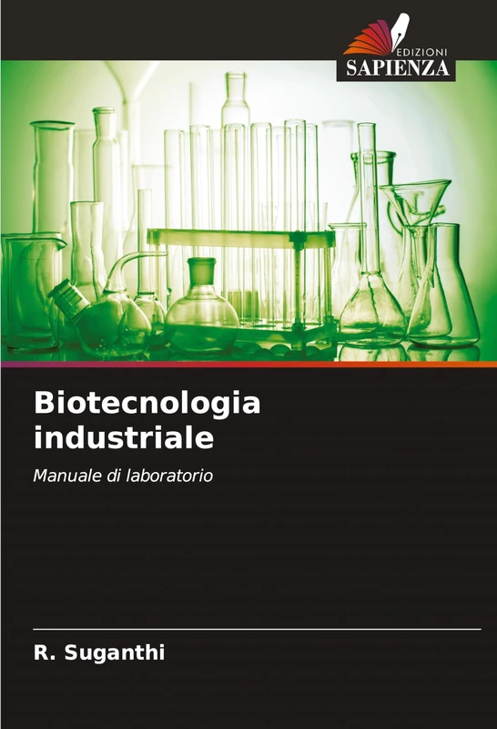 Biotecnologia industriale: Manuale di laboratorio