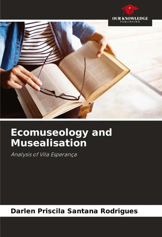 Ecomuseology and Musealisation: Analysis of Vila Esperança