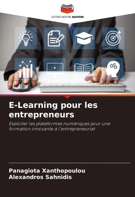 E-Learning pour les entrepreneurs: Exploiter les plateformes numériques pour une formation innovante à l'entrepreneuriat