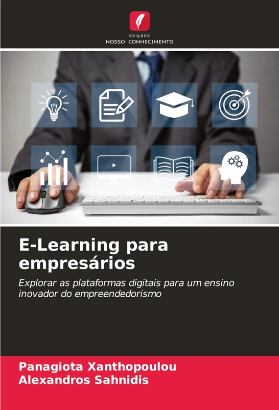 E-Learning para empresários: Explorar as plataformas digitais para um ensino inovador do empreendedorismo
