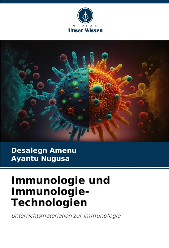Immunologie und Immunologie-Technologien: Unterrichtsmaterialien zur Immunologie