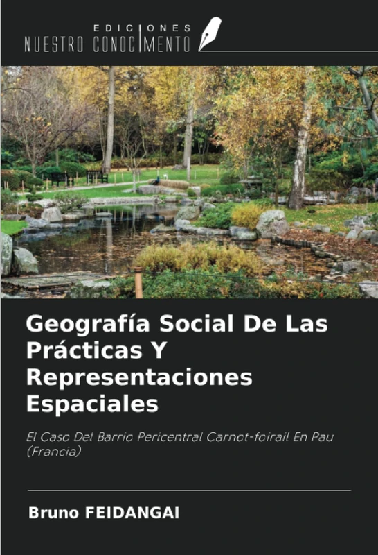 Geografía Social De Las Prácticas Y Representaciones Espaciales: El Caso Del Barrio Pericentral Carnot-foirail En Pau (Francia) - Image 1