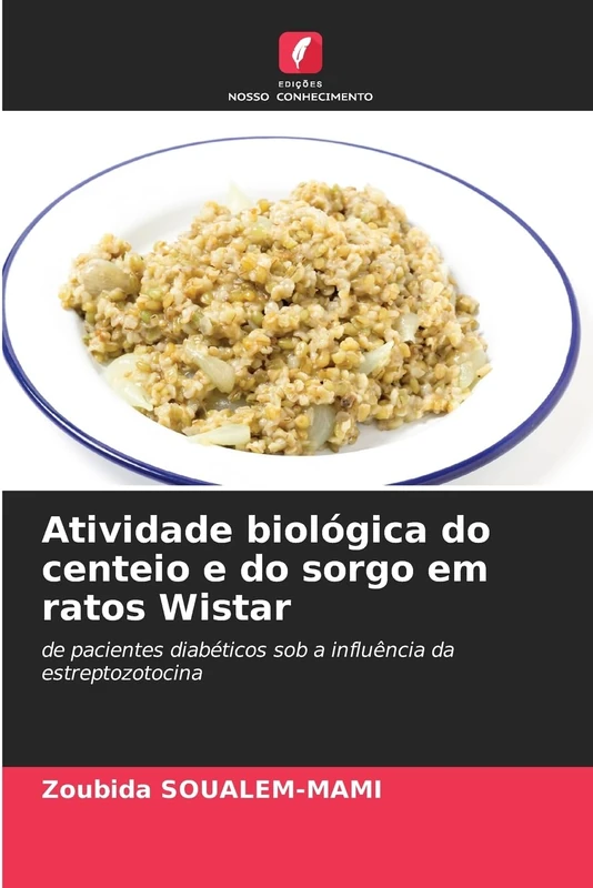 Atividade biológica do centeio e do sorgo em ratos Wistar: de pacientes diabéticos sob a influência da estreptozotocina
