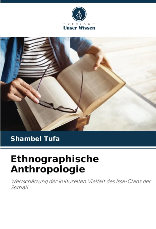 Ethnographische Anthropologie: Wertschätzung der kulturellen Vielfalt des Issa-Clans der Somali - Image 1