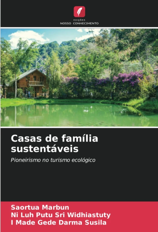Casas de família sustentáveis: Pioneirismo no turismo ecológico