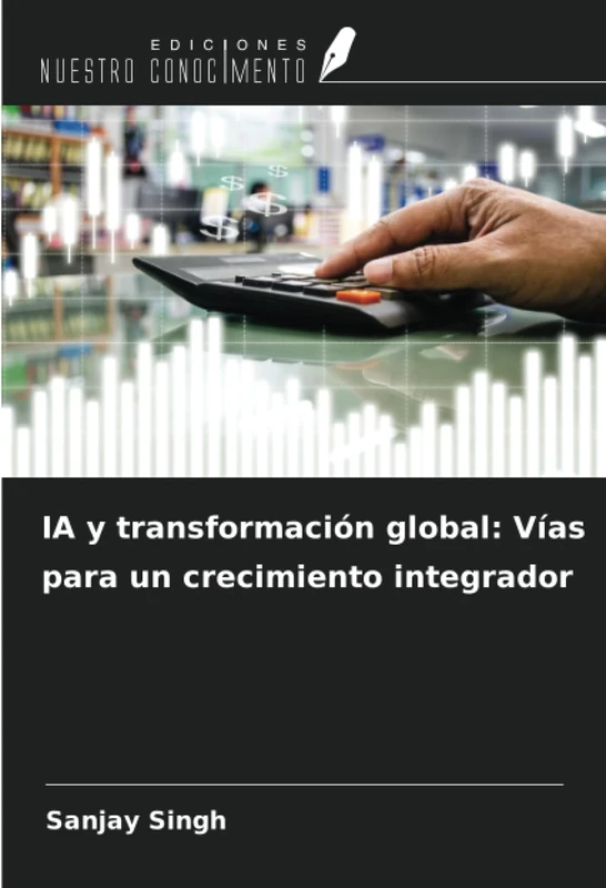 IA y transformación global: Vías para un crecimiento integrador