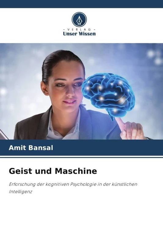 Geist und Maschine: Erforschung der kognitiven Psychologie in der künstlichen Intelligenz