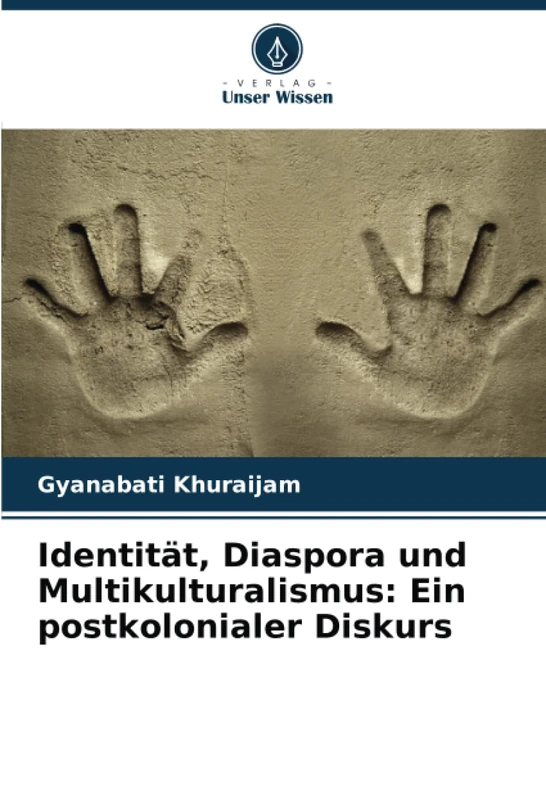 Identität, Diaspora und Multikulturalismus: Ein postkolonialer Diskurs