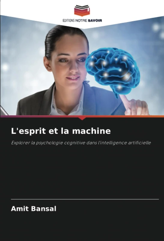 L'esprit et la machine: Explorer la psychologie cognitive dans l'intelligence artificielle