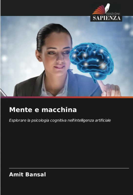 Mente e macchina: Esplorare la psicologia cognitiva nell'intelligenza artificiale