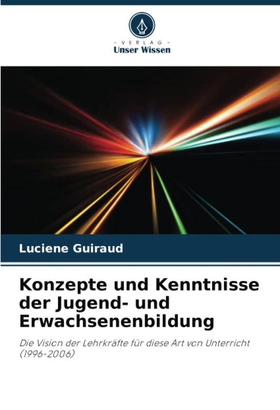 Konzepte und Kenntnisse der Jugend- und Erwachsenenbildung: Die Vision der Lehrkräfte für diese Art von Unterricht (1996-2006)