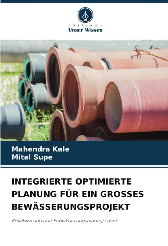 INTEGRIERTE OPTIMIERTE PLANUNG FÜR EIN GROSSES BEWÄSSERUNGSPROJEKT: Bewässerung und Entwässerungsmanagement