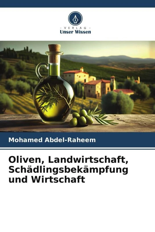 Oliven, Landwirtschaft, Schädlingsbekämpfung und Wirtschaft