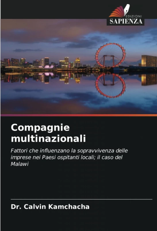Compagnie multinazionali: Fattori che influenzano la sopravvivenza delle imprese nei Paesi ospitanti locali; il caso del Malawi