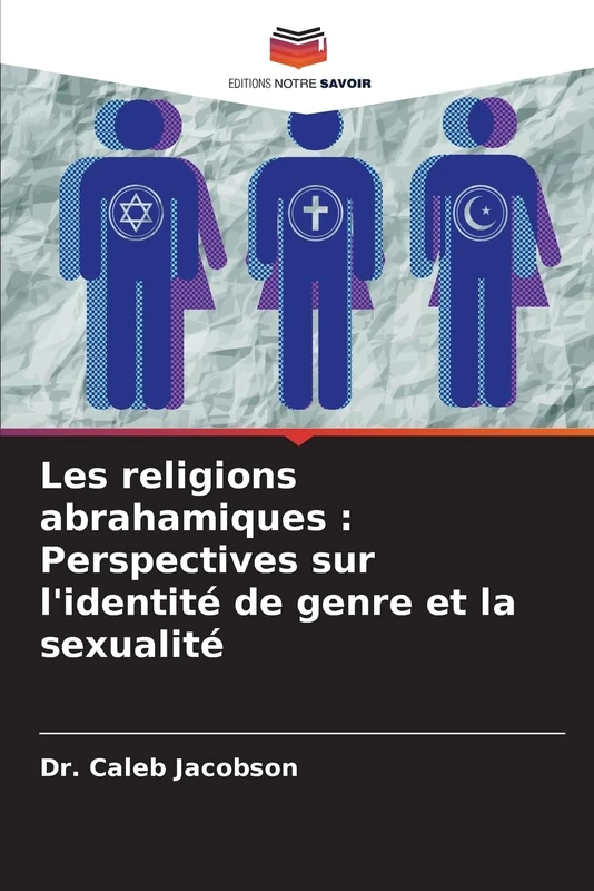 Les religions abrahamiques : Perspectives sur l'identité de genre et la sexualité - Image 1