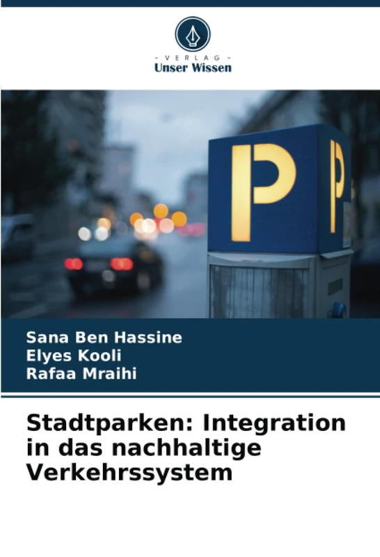 Stadtparken: Integration in das nachhaltige Verkehrssystem