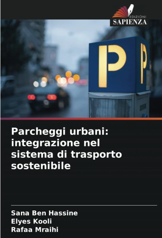 Parcheggi urbani: integrazione nel sistema di trasporto sostenibile