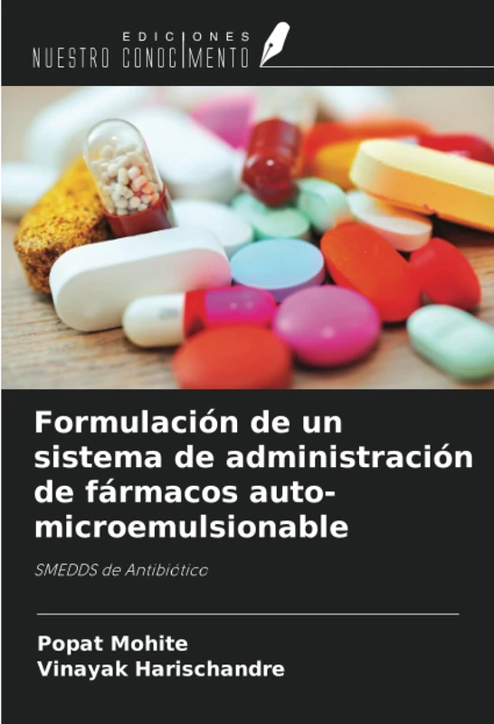 Formulación de un sistema de administración de fármacos auto-microemulsionable: SMEDDS de Antibiótico