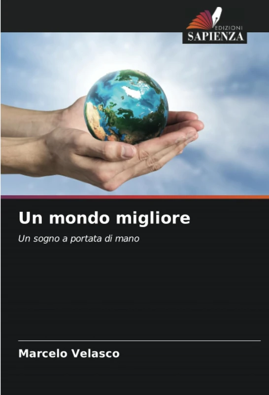 Un mondo migliore: Un sogno a portata di mano