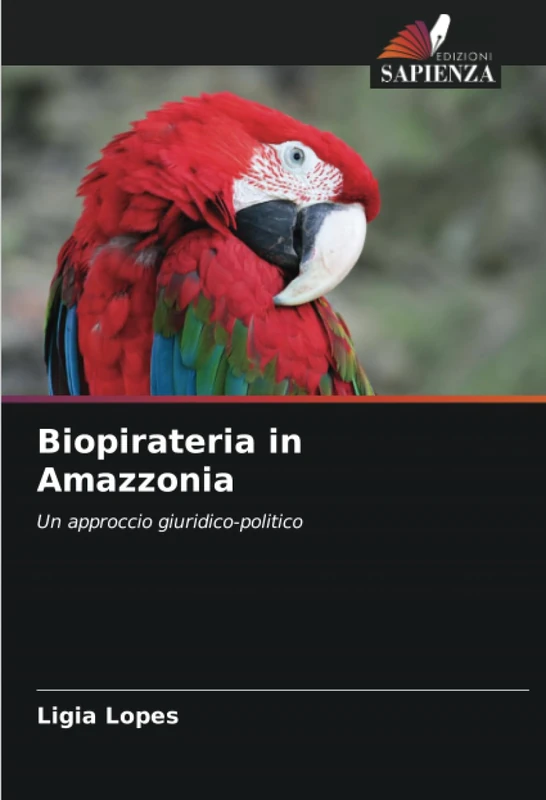 Biopirateria in Amazzonia: Un approccio giuridico-politico