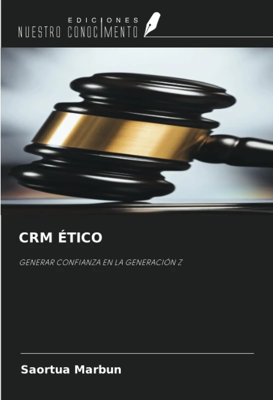 CRM ÉTICO: GENERAR CONFIANZA EN LA GENERACIÓN Z