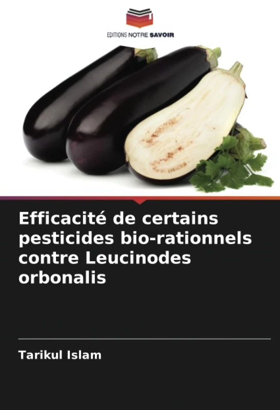 Efficacité de certains pesticides bio-rationnels contre Leucinodes orbonalis