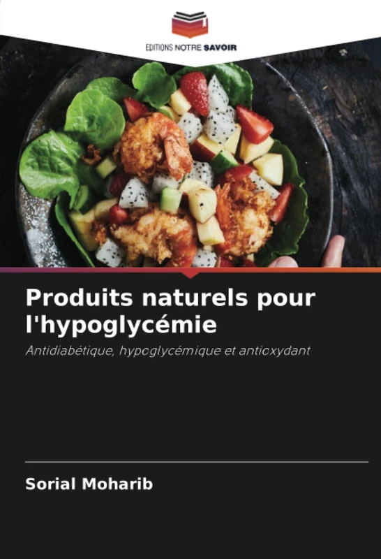 Produits naturels pour l'hypoglycémie: Antidiabétique, hypoglycémique et antioxydant