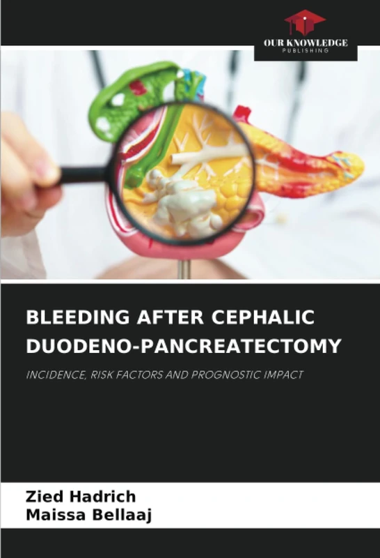 BLEEDING AFTER CEPHALIC DUODENO-PANCREATECTOMY: INCIDENCE, RISK FACTORS AND PROGNOSTIC IMPACT - Image 1