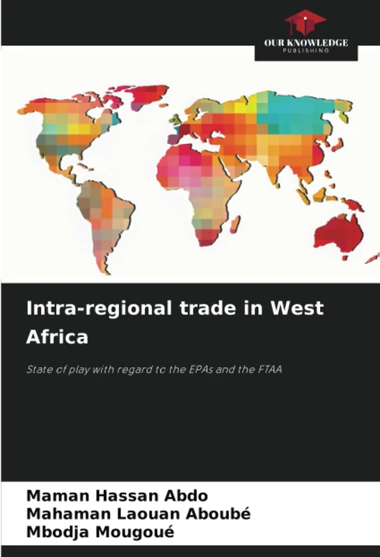 Intra-regional trade in West Africa: State of play with regard to the EPAs and the FTAA