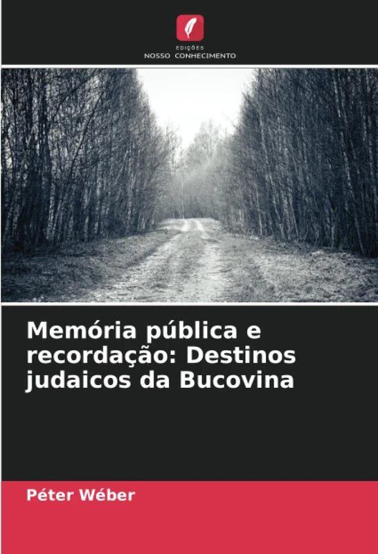 Memória pública e recordação: Destinos judaicos da Bucovina