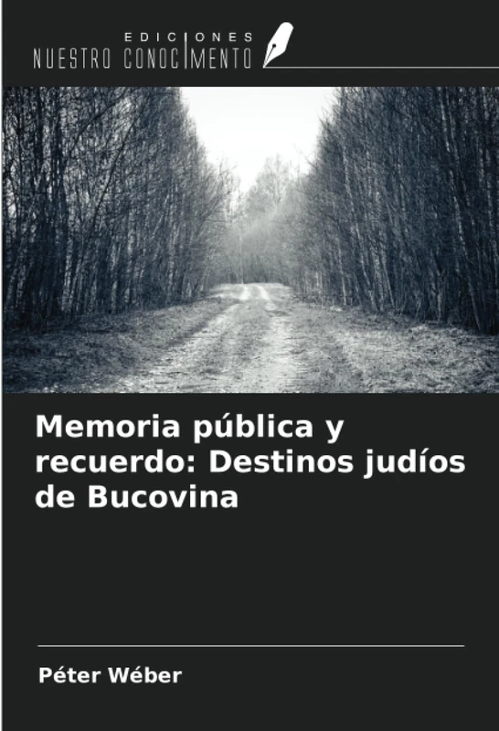 Memoria pública y recuerdo: Destinos judíos de Bucovina
