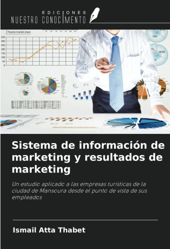 Sistema de información de marketing y resultados de marketing: Un estudio aplicado a las empresas turísticas de la ciudad de Mansoura desde el punto de vista de sus empleados
