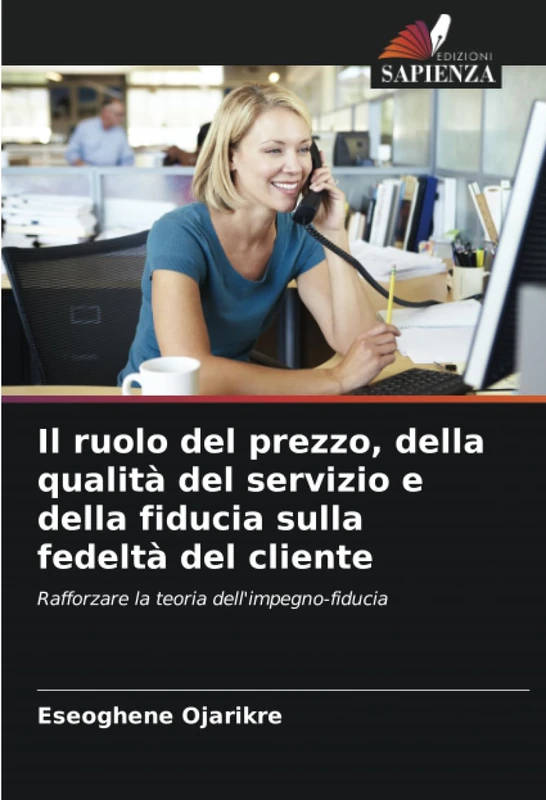 Il ruolo del prezzo, della qualità del servizio e della fiducia sulla fedeltà del cliente: Rafforzare la teoria dell'impegno-fiducia