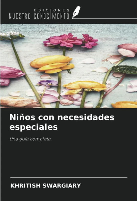 Niños con necesidades especiales: Una guía completa