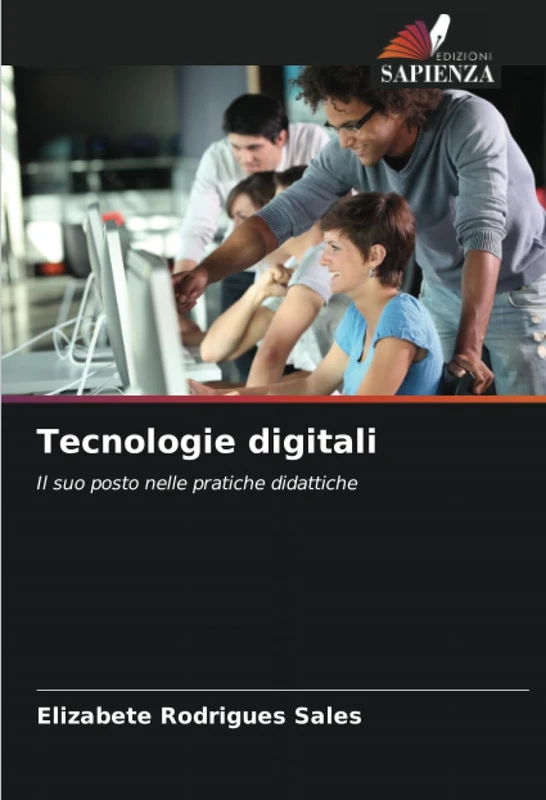 Tecnologie digitali: Il suo posto nelle pratiche didattiche