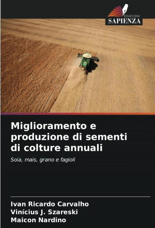 Miglioramento e produzione di sementi di colture annuali: Soia, mais, grano e fagioli