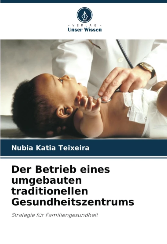 Der Betrieb eines umgebauten traditionellen Gesundheitszentrums: Strategie für Familiengesundheit