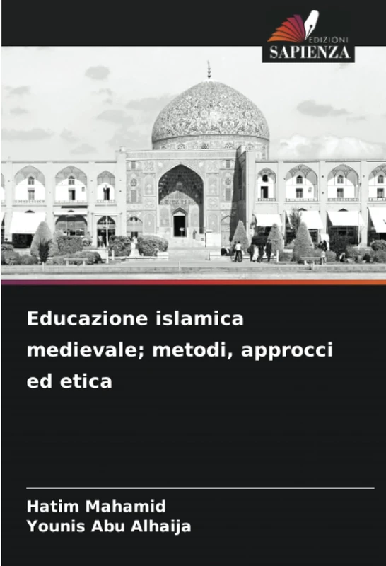Educazione islamica medievale; metodi, approcci ed etica