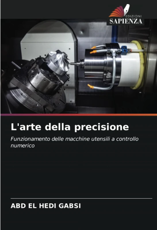 L'arte della precisione: Funzionamento delle macchine utensili a controllo numerico