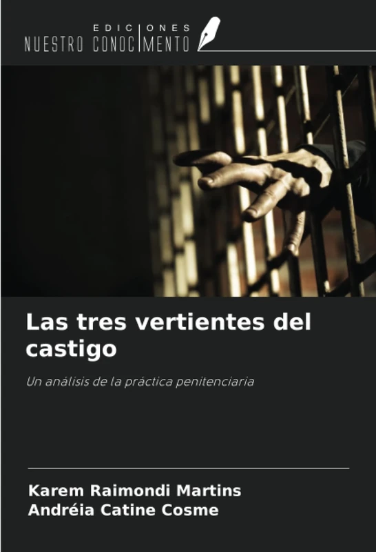 Las tres vertientes del castigo: Un análisis de la práctica penitenciaria - Image 1