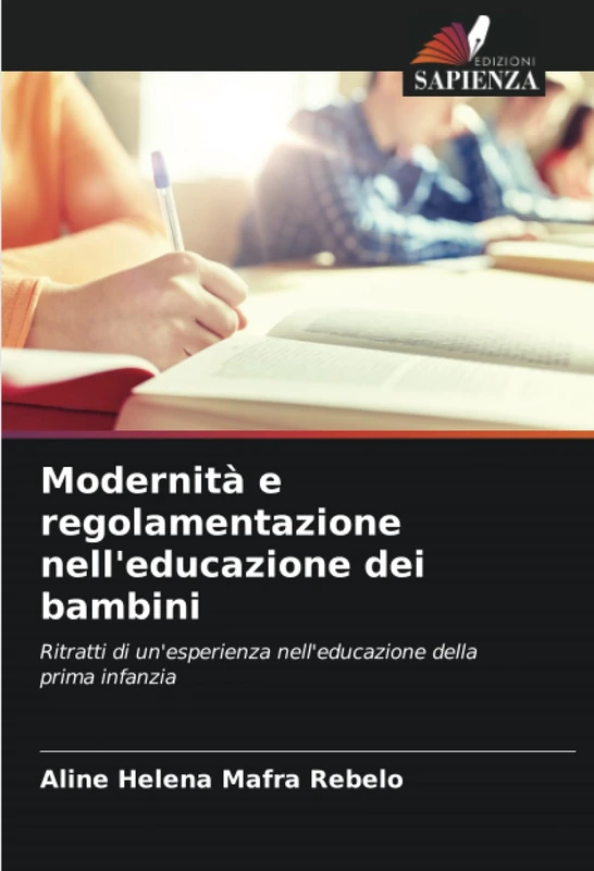 Modernità e regolamentazione nell'educazione dei bambini: Ritratti di un'esperienza nell'educazione della prima infanzia