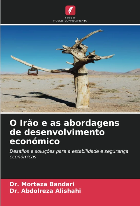 O Irão e as abordagens de desenvolvimento económico: Desafios e soluções para a estabilidade e segurança económicas - Image 1