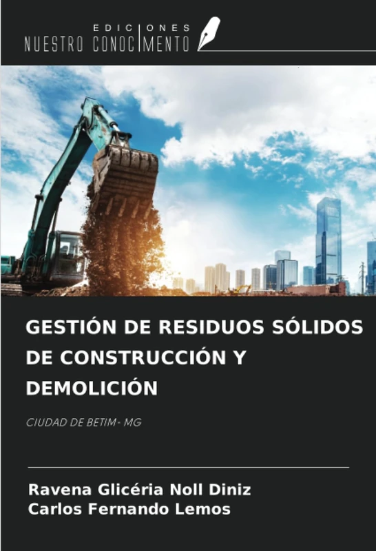 GESTIÓN DE RESIDUOS SÓLIDOS DE CONSTRUCCIÓN Y DEMOLICIÓN: CIUDAD DE BETIM- MG