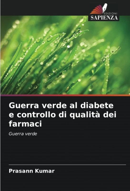 Guerra verde al diabete e controllo di qualità dei farmaci: Guerra verde