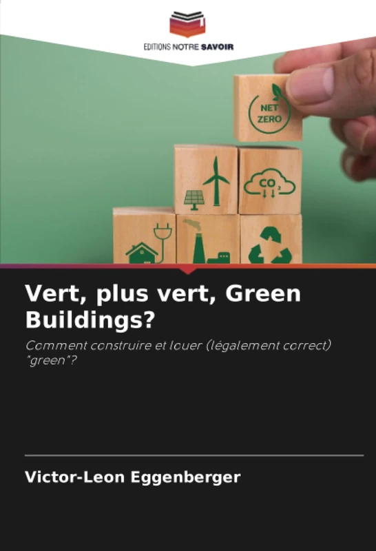 Vert, plus vert, Green Buildings?: Comment construire et louer (légalement correct) "green"?