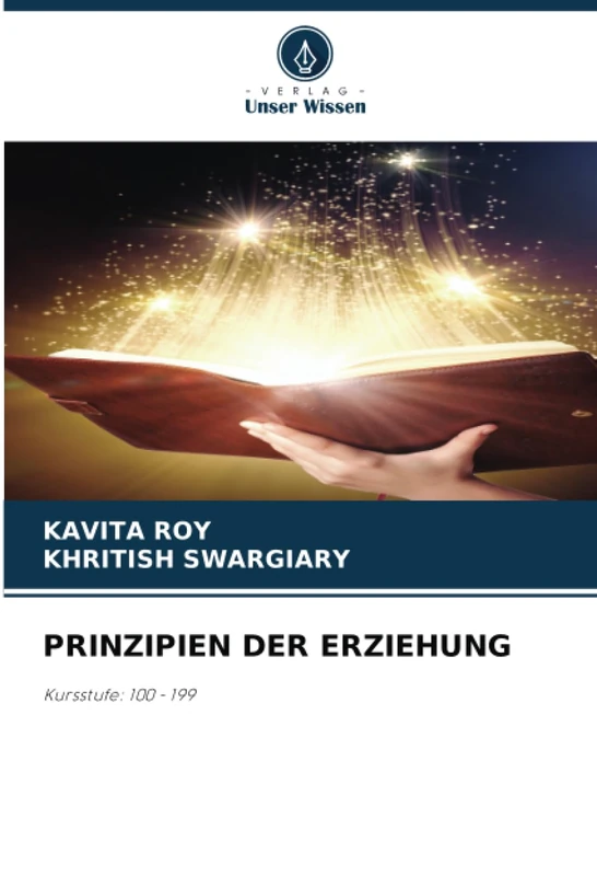 PRINZIPIEN DER ERZIEHUNG: Kursstufe: 100 - 199