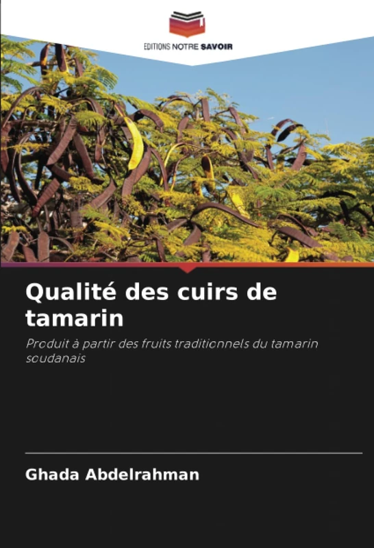 Qualité des cuirs de tamarin: Produit à partir des fruits traditionnels du tamarin soudanais