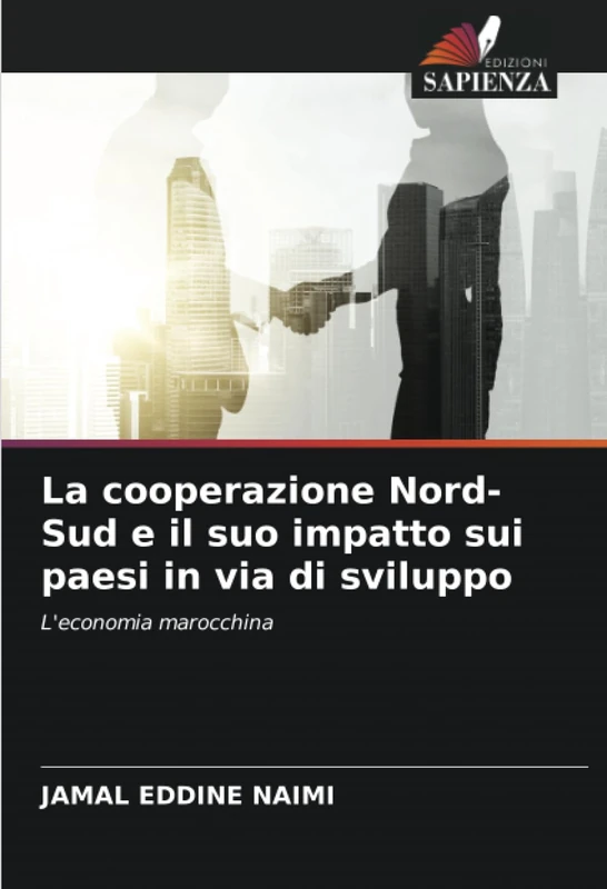 La cooperazione Nord-Sud e il suo impatto sui paesi in via di sviluppo: L'economia marocchina