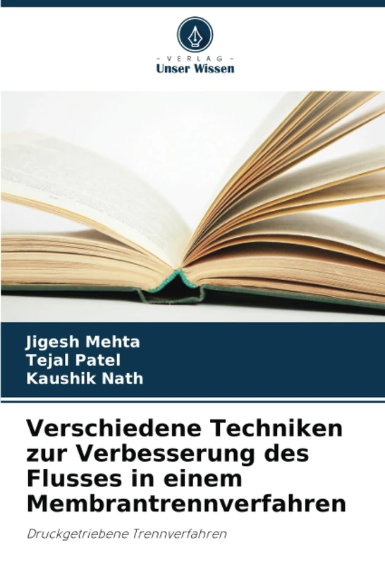 Verschiedene Techniken zur Verbesserung des Flusses in einem Membrantrennverfahren: Druckgetriebene Trennverfahren