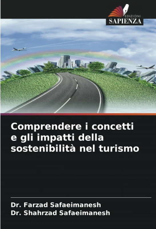 Comprendere i concetti e gli impatti della sostenibilità nel turismo
